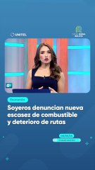 Soyeros denuncian nueva escasez de combustible y deterioro de rutas