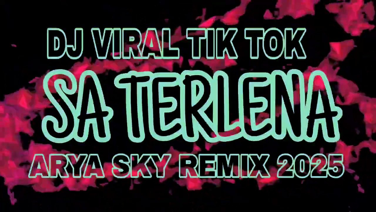 DJ VIRAL TIK TOK SA TERLENA🌴ARYA SKY REMIX 2025