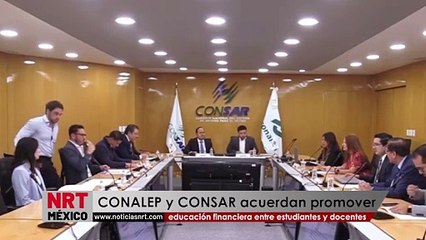CONALEP y CONSAR acuerdan promover la educación financiera entre estudiantes y docentes del nivel medio superior
