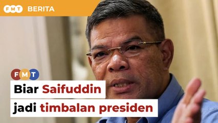 Biar Saifuddin ambil alih jawatan timbalan presiden, Rafizi diberitahu