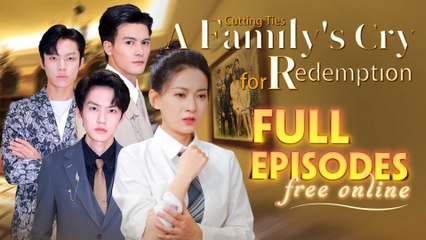 Cutting Ties: A Family's Cry for Redemption Chinese Drama