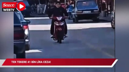 Tek tekere 41 bin lira ceza!