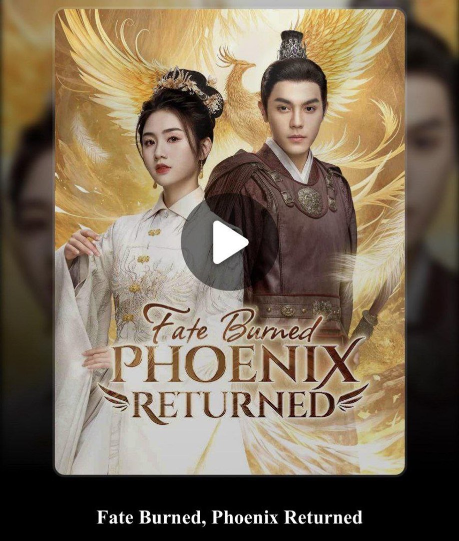 FATE BURNED PHOENIX RETURNED. Full Movies English Sub