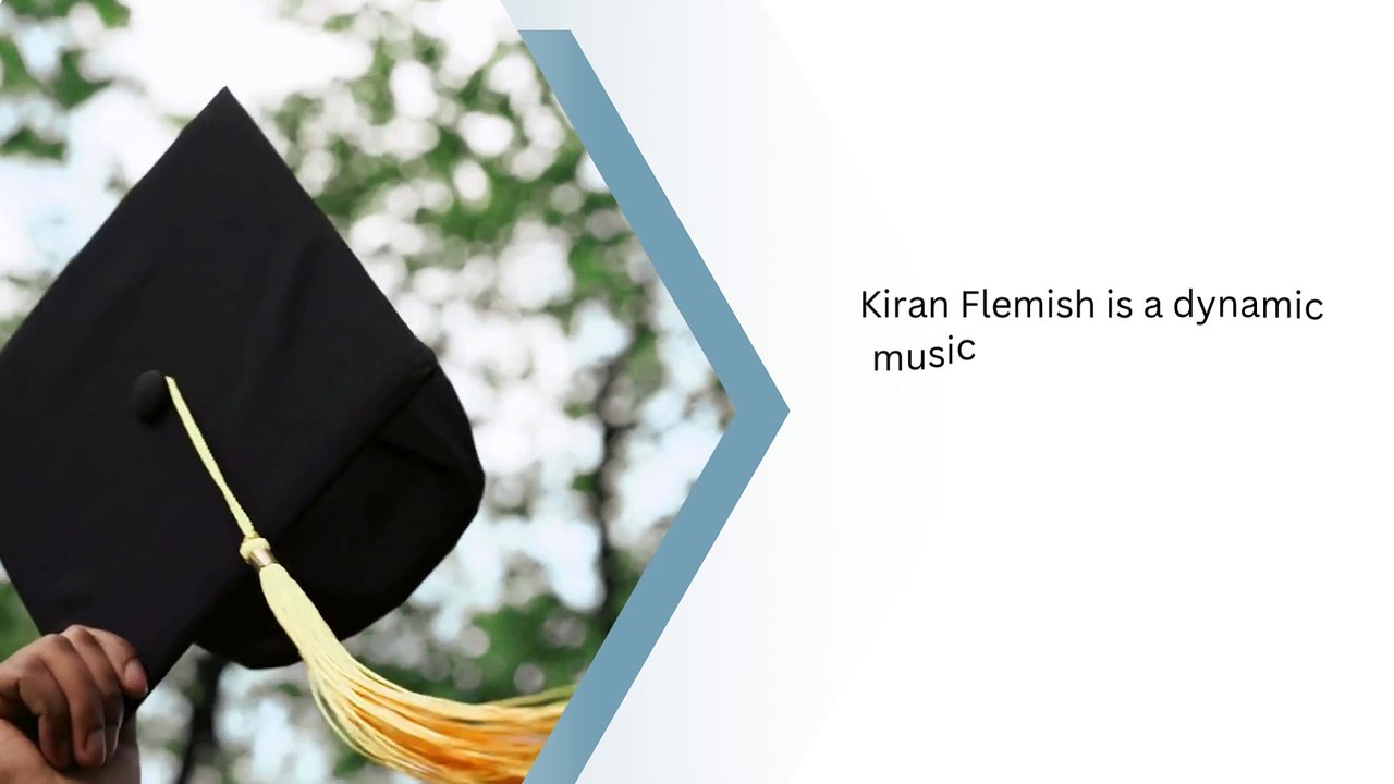 Kiran Flemish - A Dynamic Musician