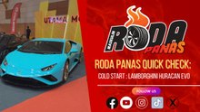 RODA PANAS QUICK CHECK : COLD START LAMBORGHINI HURACAN EVO