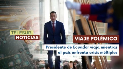 Presidente Noboa inicia viaje de 16 días en medio de crisis multisectorial en Ecuador