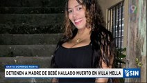 Detienen a madre por fallecimiento de su bebé en Villa Mella| Emisión Estelar SIN con Alicia Ortega