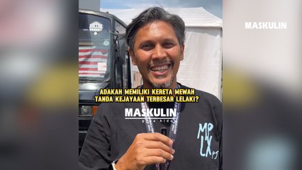 Adakah Memiliki Kereta Mewah Tanda Kejayaan Terbesar Lelaki?