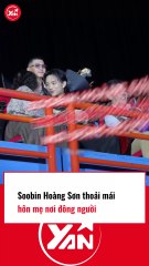 Soobin Hoàng Sơn vô tư hôn mẹ nơi đông người