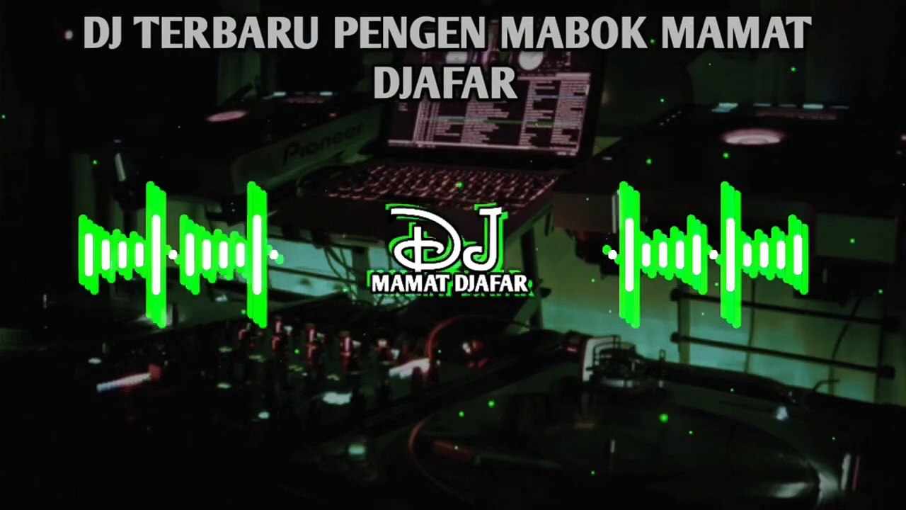 DJ TERBARU PENGEN MABOK🌴MAMAT DJAFAR 2024