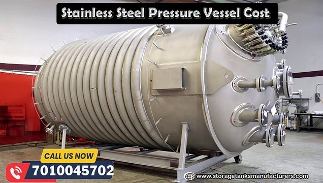 Stainless Steel Pressure Vessel Cost| Chennai| Bangalore| Coimbatore| Hosur| Andhra| Telangana