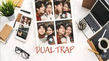 Dual Trap Full Chinese Drama - DramaFren