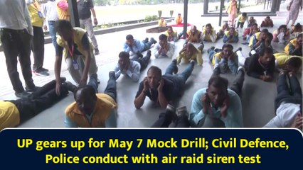 UP gears up for May 7 Mock Drill; Civil Defence, Police conduct with air raid siren test