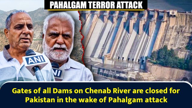 Water war begins! Gates of Dams on Chenab River closed for Pakistan in the wake of Pahalgam attack