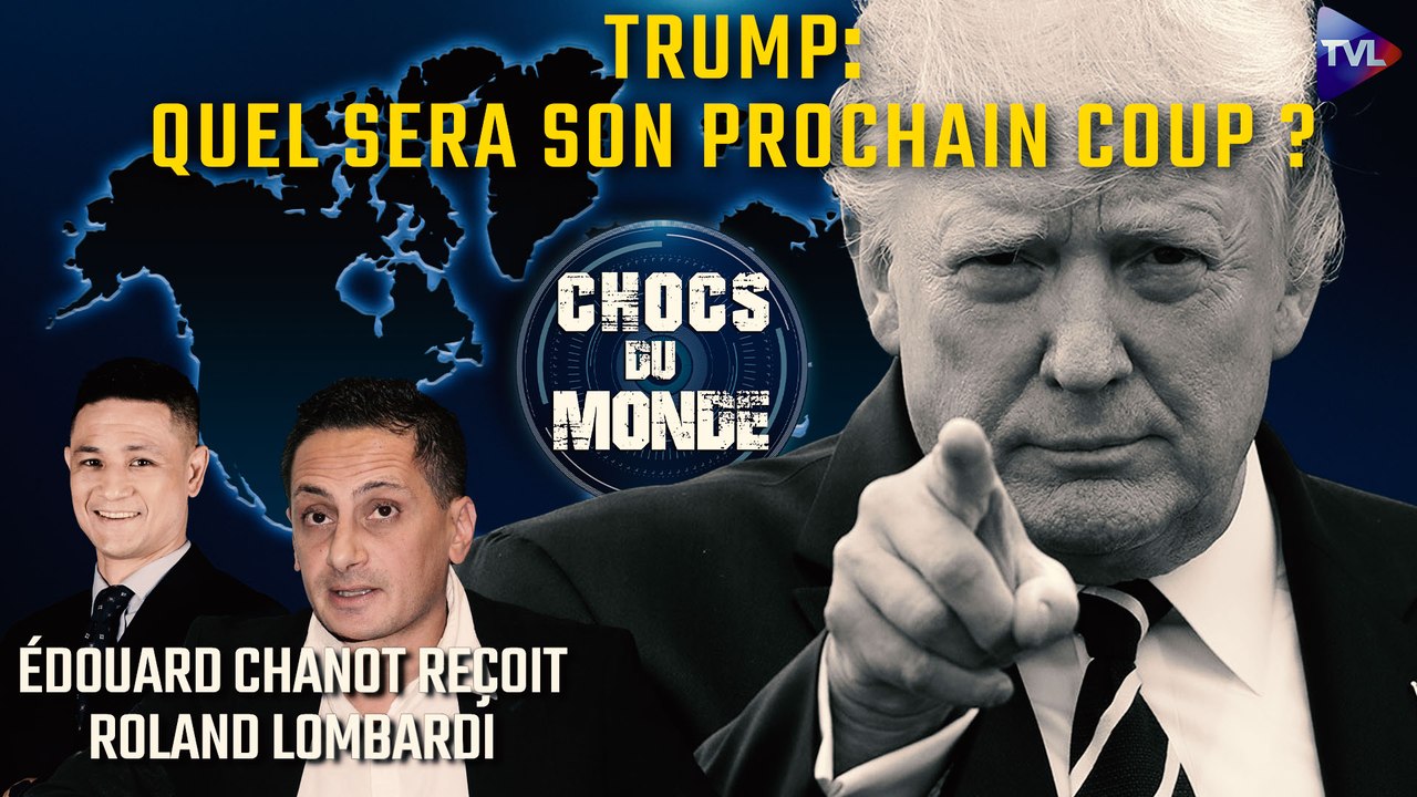 Chocs du monde avec Roland Lombardi - Après l'échec américain contre la Russie, Trump joue gros contre Pékin