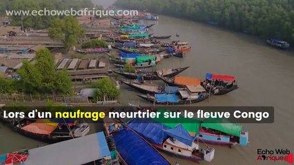Naufrage au Congo : Avec 2 gilets de sauvetage pour 4 personnes, une maman fait un choix dur