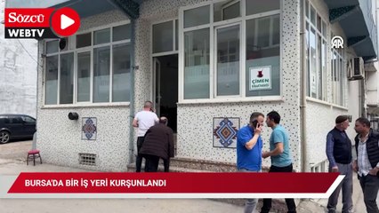 Bursa'da bir iş yeri kurşunlandı