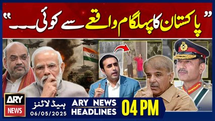 ARY News 4 PM Headlines || 6th May 2025 - Bilawal rejects Indian allegations of linking Pakistan