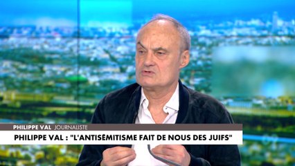 Philippe Val : «L'antisémitisme d'aujourd'hui est pire qu'avant la Seconde Guerre mondiale»