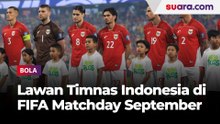 Timnas Indonesia Senior Lawan Tim Timur Tengah atau Malaysia di FIFA Matchday? Ini Kata ET