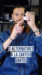 3 alternatives à la cartier santos⌚️ Partie 2