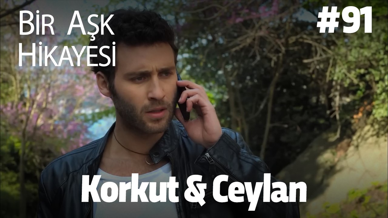 Baştan Sona Korkut & Ceylan #91