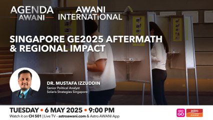 Agenda AWANI: Singapore GE2025 Aftermath & Regional Impact
