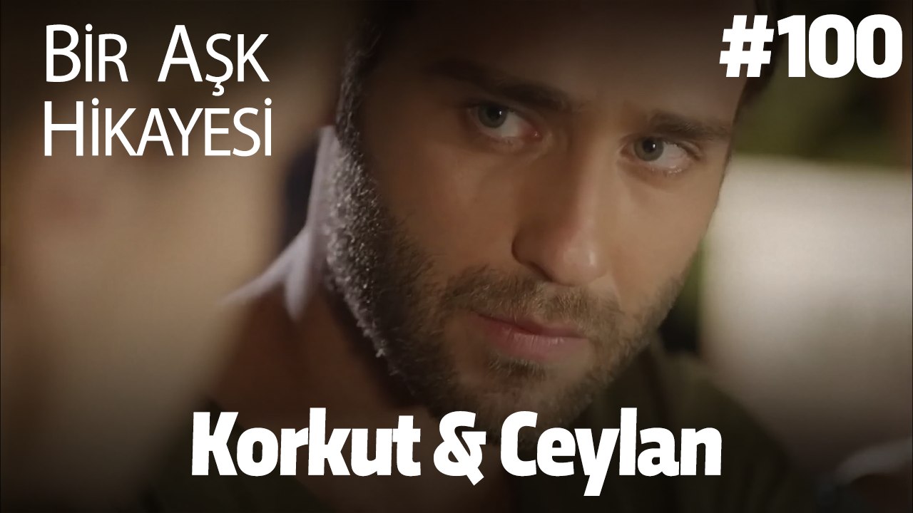 Baştan Sona Korkut & Ceylan #100