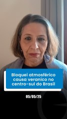 Bloqueio atmosférico causa veranico no centro-sul do Brasil