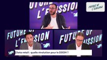 Future of l'émission n°8 - Data retail : quelle révolution pour le DOOH ?