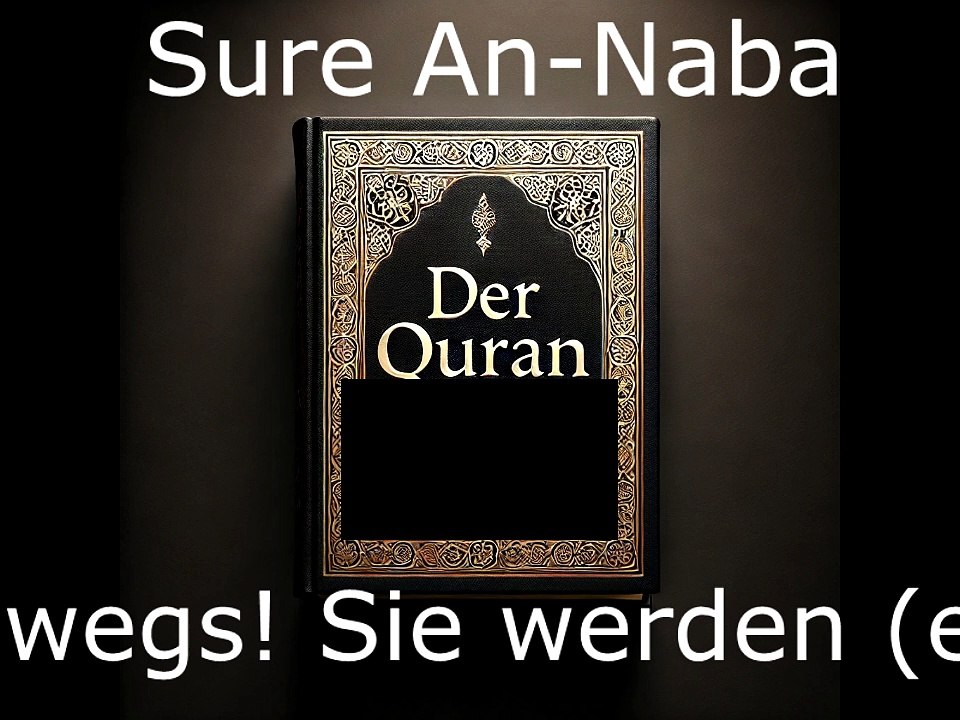 Der Quran auf Deutsch-Sure An Naba (78)