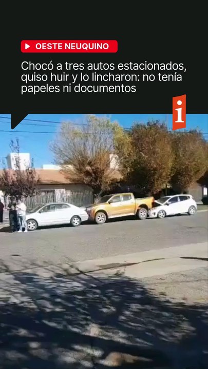 Neuquén: Chocó a tres autos estacionados, quiso huir y lo lincharon