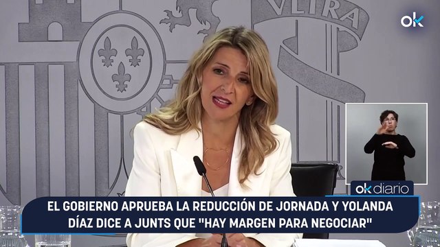 El Gobierno aprueba la reducción de jornada y Yolanda Díaz dice a Junts que hay margen para negociar