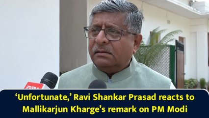 ‘Unfortunate,’ Ravi Shankar Prasad reacts to Mallikarjun Kharge’s remark on PM Modi