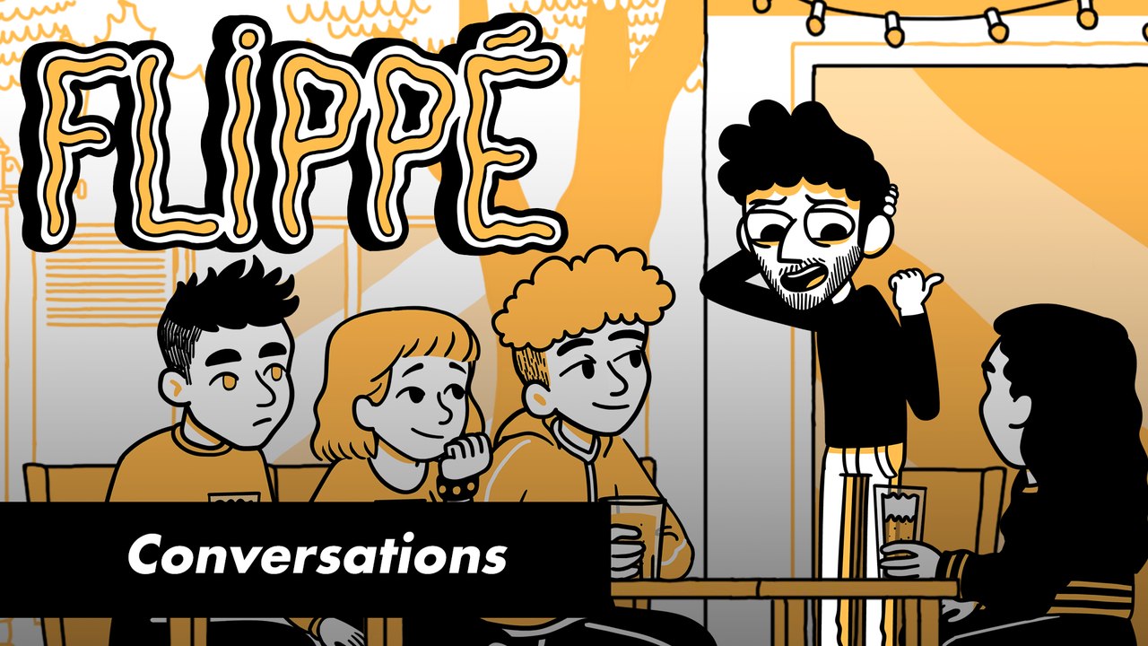 FLIPPÉ SAISON 2 #17 - CONVERSATIONS - Vidéo Dailymotion