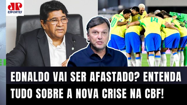É CONSTRANGEDOR! O RISCO de o Ednaldo SER AFASTADO da CBF faz com que a Seleção... | Mauro Cezar