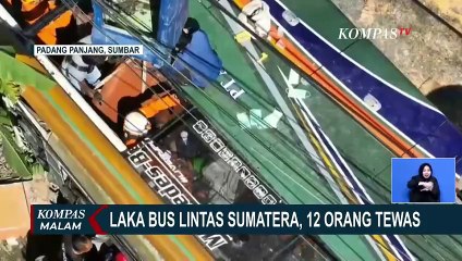 Laka Bus Lintas Sumatera Sebabkan 12 Orang Tewas, Tim DVI Berhasil Identifikasi Jenazah Korban