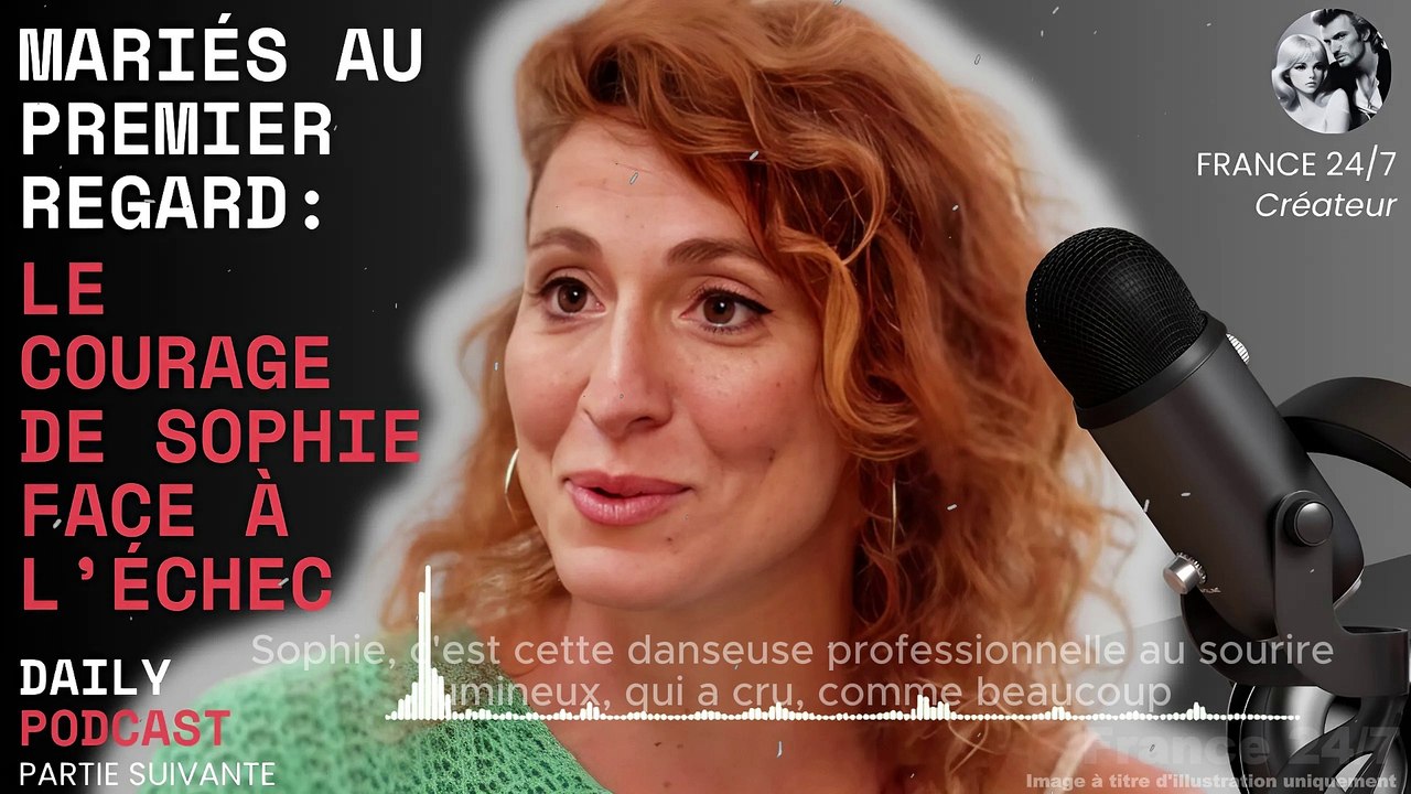 Mariés au premier regard  Le courage de Sophie face à l’échec