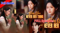Rules Were Never Her Thing [FULL MOVIES ENGLISH SUB]