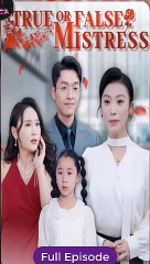 true or false mistress chinese drama