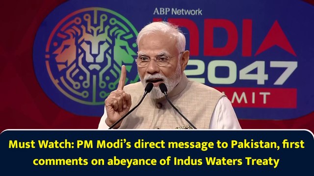 Must Watch: PM Modi’s direct message to Pakistan, first comments on abeyance of Indus Waters Treaty