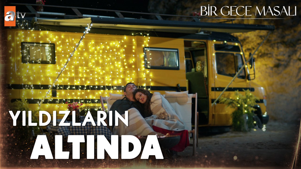 Karavanda romantik bir akşam✨ - Bir Gece Masalı 31. Bölüm