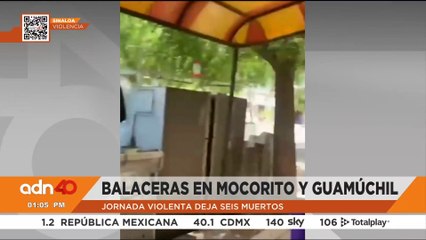 Seis muertos tras balacera en Mocorito y Guamúchil a plena luz del día
