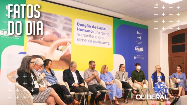 Fórum Mundial de Doação de Leite Humano é realizado pela primeira vez em Belém
