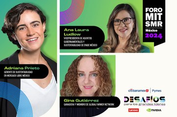 Mesa redonda mujeres líderes en sustentabilidad: Reconfigurando un futuro más verde | #ForoMITSloan2024