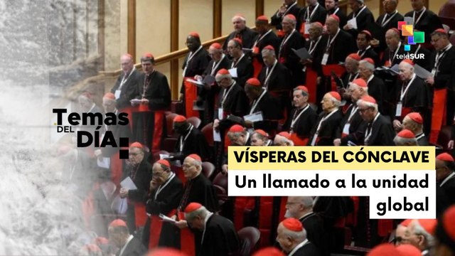 Temas del Día 06-05-2025: Cardenales claman la paz en vísperas del cónclave en la Capilla Sixtin