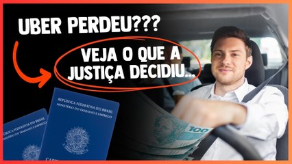 MOTORISTA UBER TEM VÍNCULO EMPREGATÍCIO? Justiça toma decisão sobre ser FUNCIONÁRIO do aplicativo