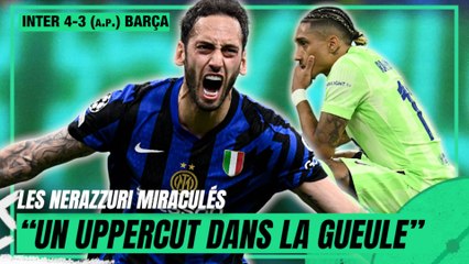 Inter Milan 4-3 (a.p.) Barça: "Un uppercut dans la gueule", Riolo et Petit choqués par la combattivité des Nerazzurri