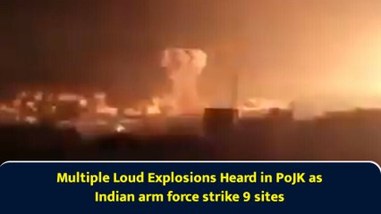 Multiple Loud Explosions Heard in PoJK as Indian arm force strike 9 sites