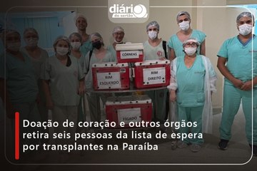 Doação de coração e outros órgãos retira seis pessoas da lista de espera por transplantes na Paraíba